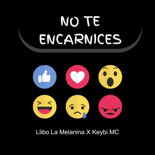 No Te Encarnices