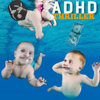 Thriller by ADHD