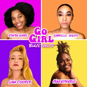 Go Girl by Blaze Unltd