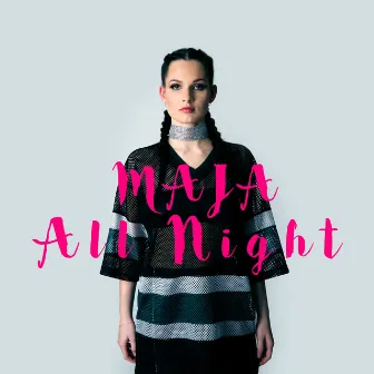 All Night by Maja