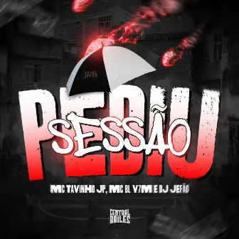 Pediu Sessão by DJ JEFÃO