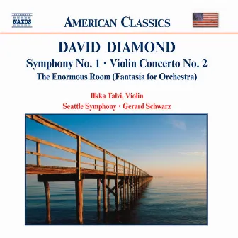 Diamond: Symphony No. 1 / Violin Concerto No. 2 / Enormous Room by Ilkka Talvi