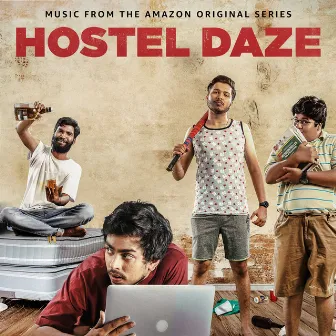 Hostel Daze (Music from the Amazon Original Series) by Vaibhav Bundhoo