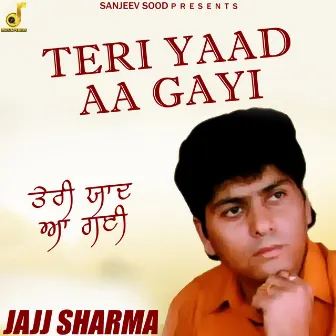 Teri Yaad Aa Gayi by Jajj Sharma