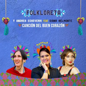 Canción del Buen Corazón by Folkloreta