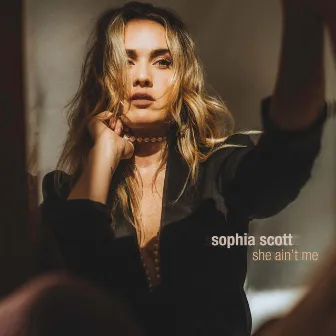 She Ain't Me by Sophia Scott