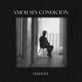 Amor Sin Condición by Edder HT