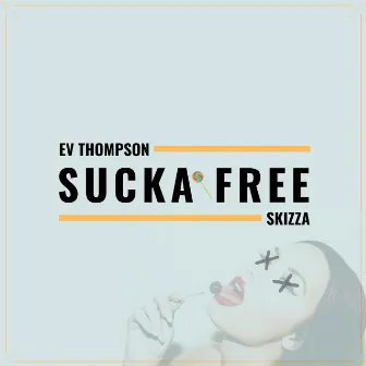 Sucka Free by Ev Thompson