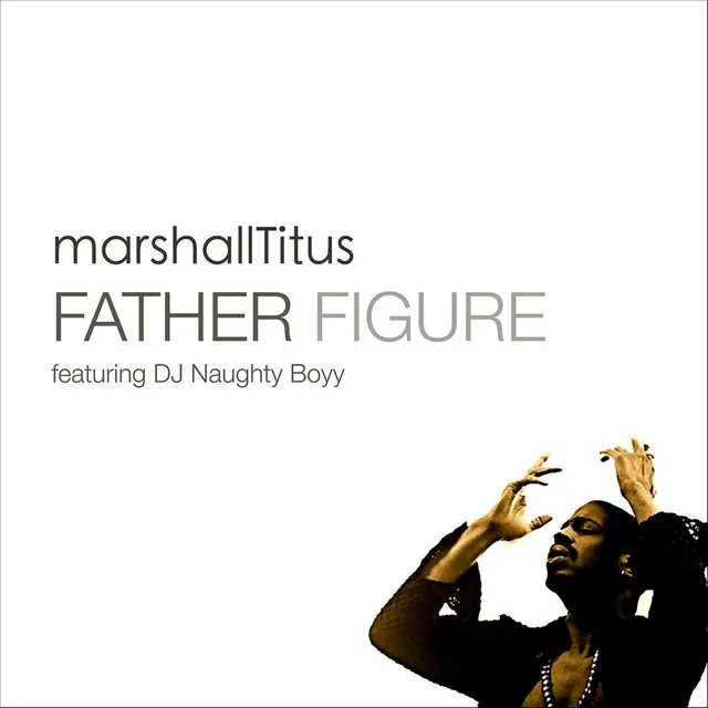 Father Figure (DJ Naughty Boyy's Father House Mix) (feat. DJ Naughty Boyy)