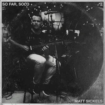 So Far, Solo, Vol. 2 by Matt Sickels