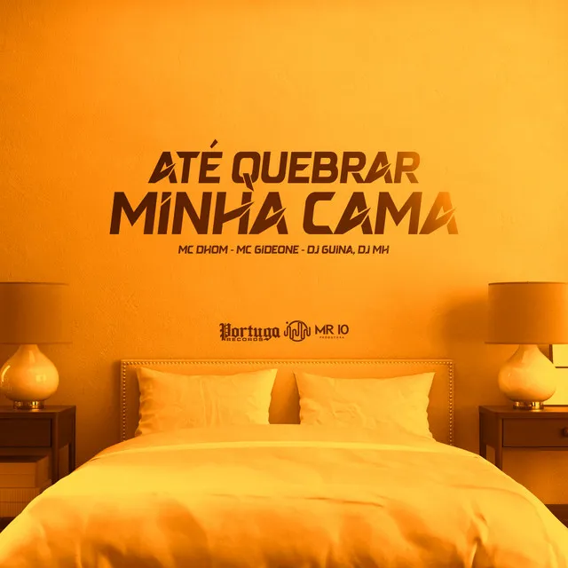 Até Quebrar Minha Cama