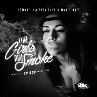 I Like Girls That Smoke by Hombre