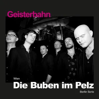 Geisterbahn by Die Buben im Pelz