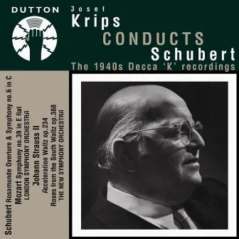 Josef Krips Conducts Schubert - The 1940s Decca 'K' Recordings by New Symphony Orchestra