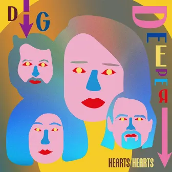 Dig Deeper by Hearts Hearts