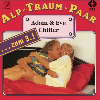 Alp-Traum-Paar Adam & Eva Chifler...zum 3.! by Walter Andreas Müller