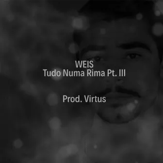 Tudo Numa Rima Pt. 3 by Weis