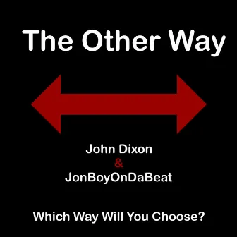 The Other Way by John Dixon