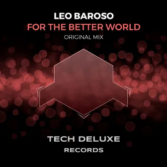 For The Better World by Leo Baroso