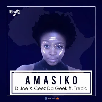 Amasiko by D'Joe & Da Geek feat. Trecia