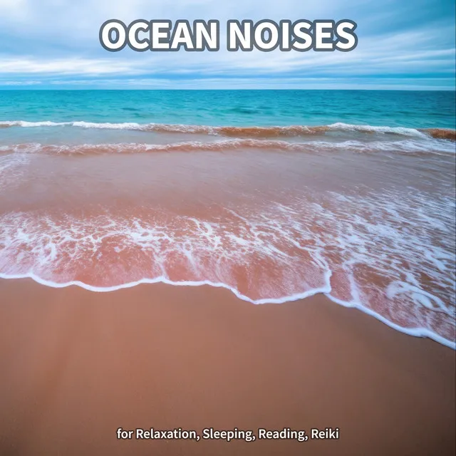 #1 Ocean Noises for Relaxation, Sleeping, Reading, Reiki