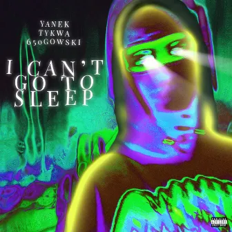 I CAN'T GO TO SLEEP by yanek