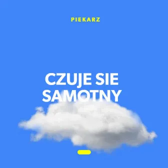 Czuje się samotny by Piekarz