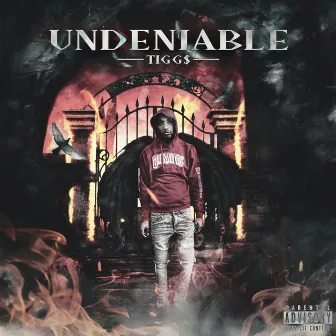 Undeniable by Tigg$