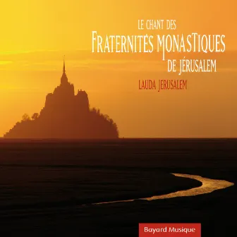 Le chant des Fraternités Monastiques de Jérusalem - Lauda Jerusalem by Fraternités Monastiques De Jérusalem