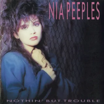 Nothin' But Trouble by Nia Peeples