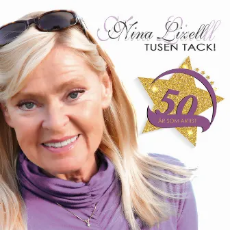 Tusen tack (50 år som artist) by Nina Lizell