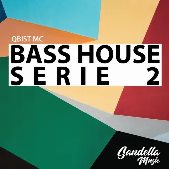 BASS HOUSE SERIES 2 by Qbist MC