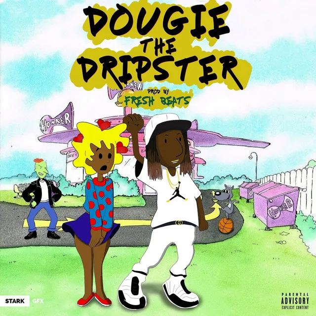 Dougie the Dripster