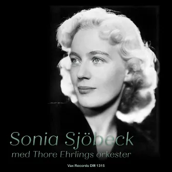 Sonia Sjöbeck with Thore Ehrling Orchestra by Thore Ehrling