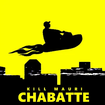 Chabatte by Kill Mauri