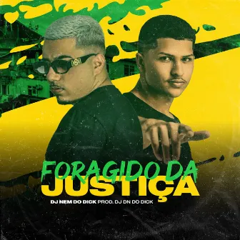 Foragido da Justiça by DJ Nem