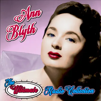 The Ultimate Radio Collection by Ann Blyth