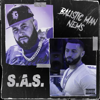 S.A.S. by Balistic Man