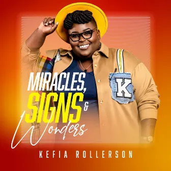 Miracles Signs & Wonders (Radio Edit) by Kefia Rollerson