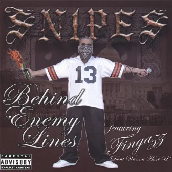 Behind Enemy Lines by SNIPES