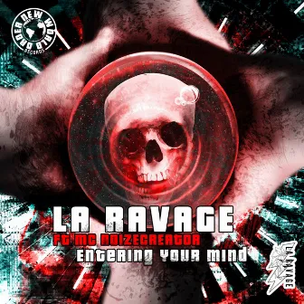 Entering Your Mind by La Ravage