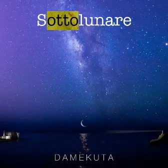 Sottolunare by Damekuta