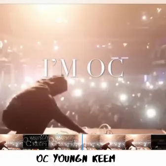 I'm OC by OC Youngn Keem