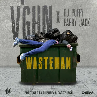 Wasteman by DJ Puffy