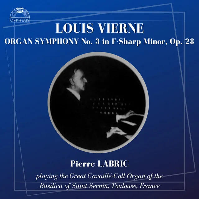 Vierne: Organ Symphony No. 3 in F-Sharp Minor, Op. 28