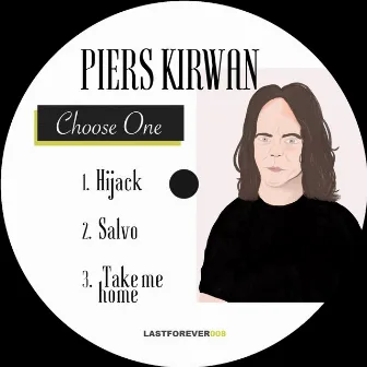 Choose One by Piers Kirwan