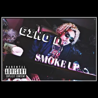 Smoke Up by Gino D