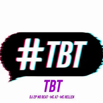 #TBT TBT by Mc Hellen