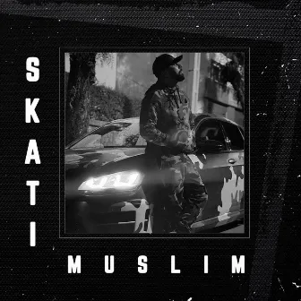 Skati by Muslim