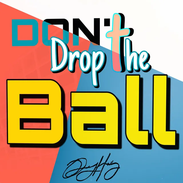 Don't Drop the Ball